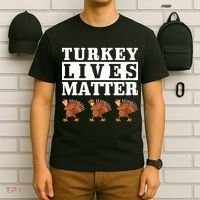 Thanksgiving Turkey Lives Matter T-Shirt thumb 6