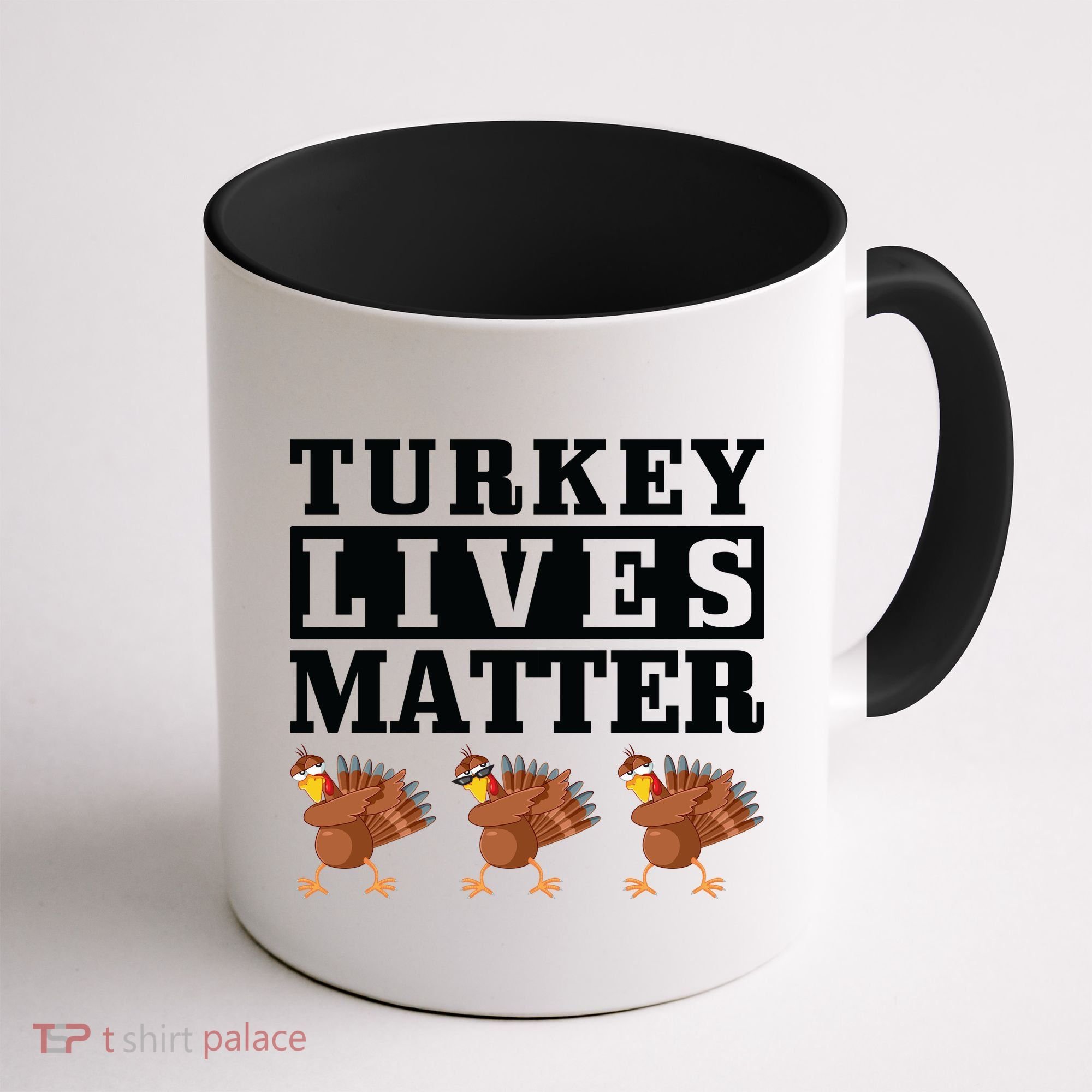 Thanksgiving Turkey Lives Matter Coffee Mug