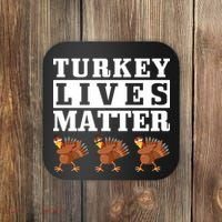 Thanksgiving Turkey Lives Matter Coaster thumb 0
