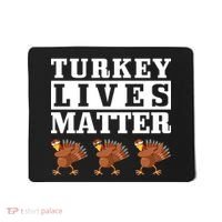 Thanksgiving Turkey Lives Matter Mousepad thumb 0