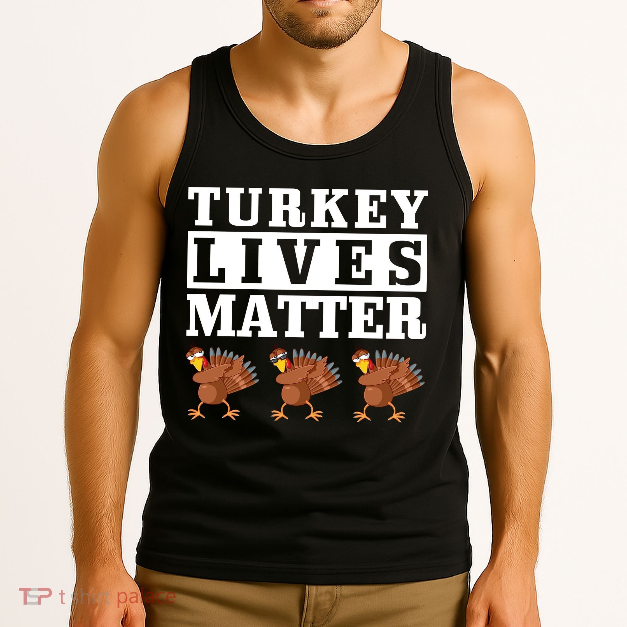 Thanksgiving Turkey Lives Matter Tank Top