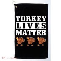 Thanksgiving Turkey Lives Matter Golf Towel thumb 0