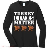 Thanksgiving Turkey Lives Matter Women's Long Sleeve Shirt thumb 0