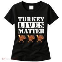 Thanksgiving Turkey Lives Matter Women's T-Shirt thumb 0