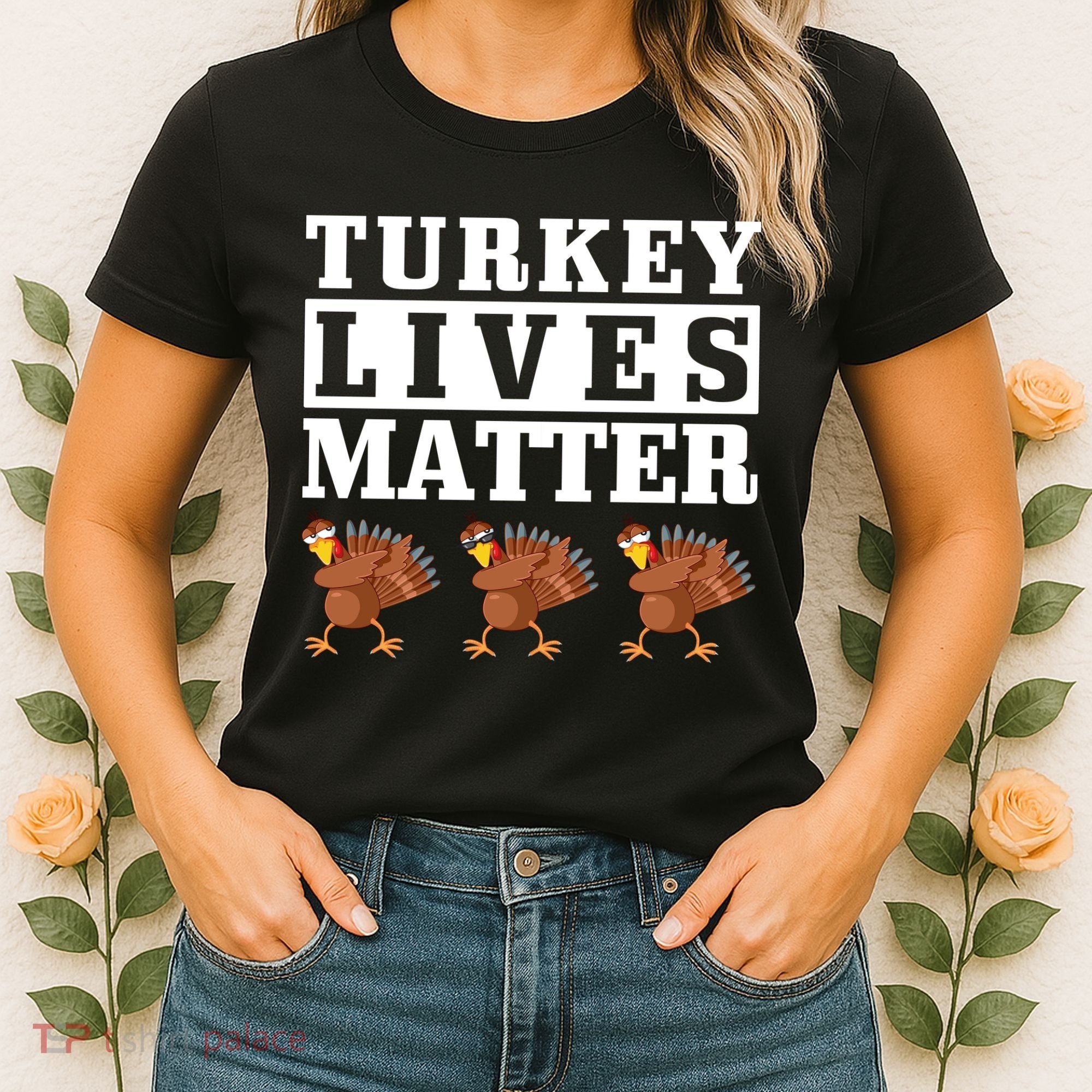 Thanksgiving Turkey Lives Matter Women's T-Shirt