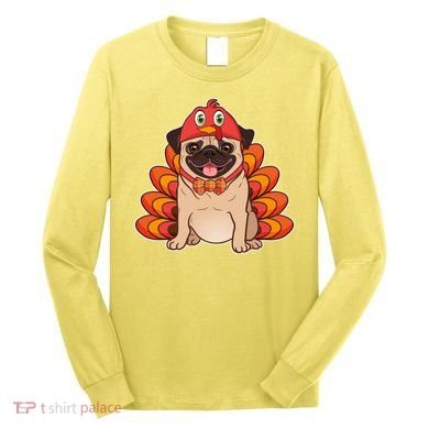 Thanksgiving Turkey Pug Long Sleeve Shirt