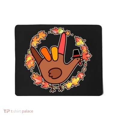 Thanksgiving Turkey Sign Language I Love You Mousepad