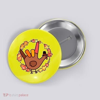 Thanksgiving Turkey Sign Language I Love You Button