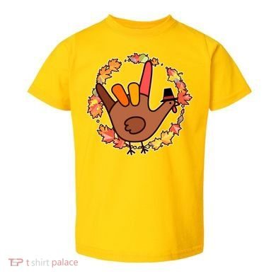 Thanksgiving Turkey Sign Language I Love You Toddler T-Shirt