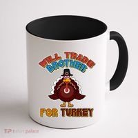 Thanksgiving Will Trade Brother For Turkey Coffee Mug thumb 1