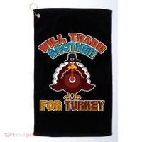 Thanksgiving Will Trade Brother For Turkey Golf Towel thumb 0