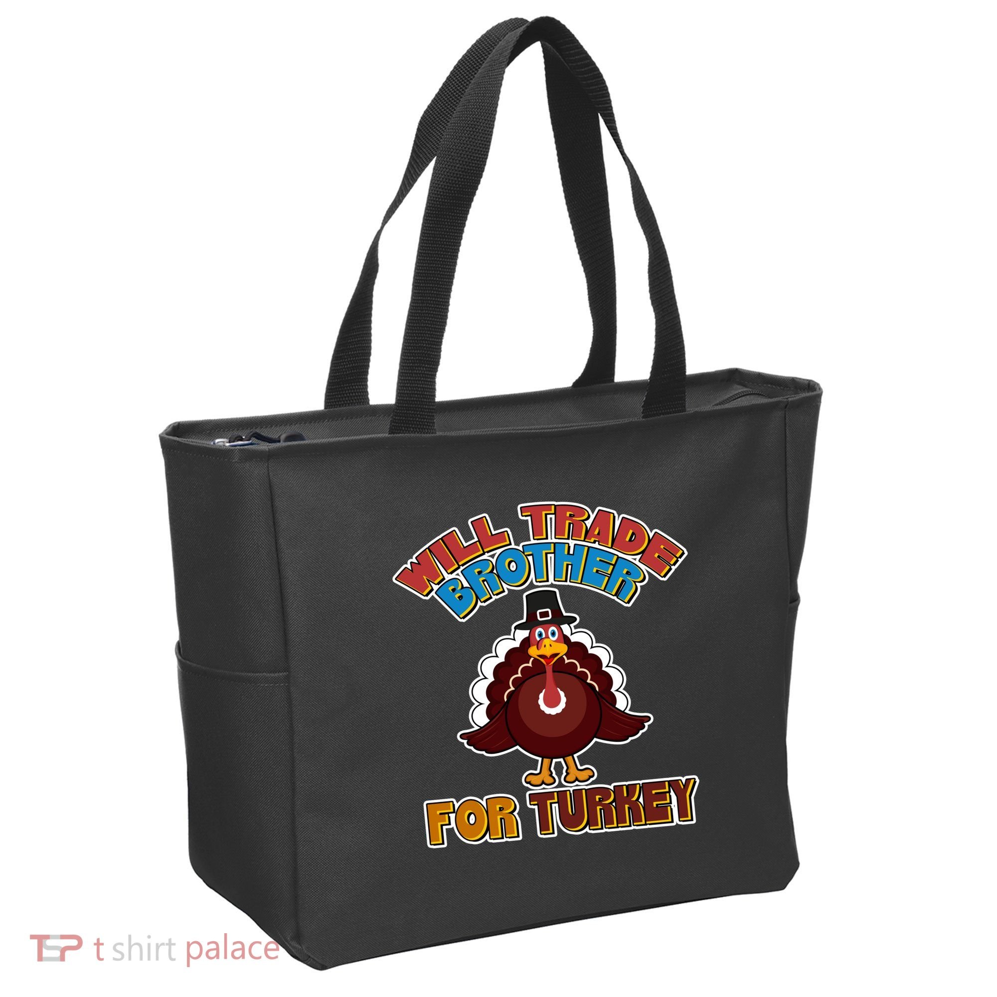 Thanksgiving Will Trade Brother For Turkey Tote Bag