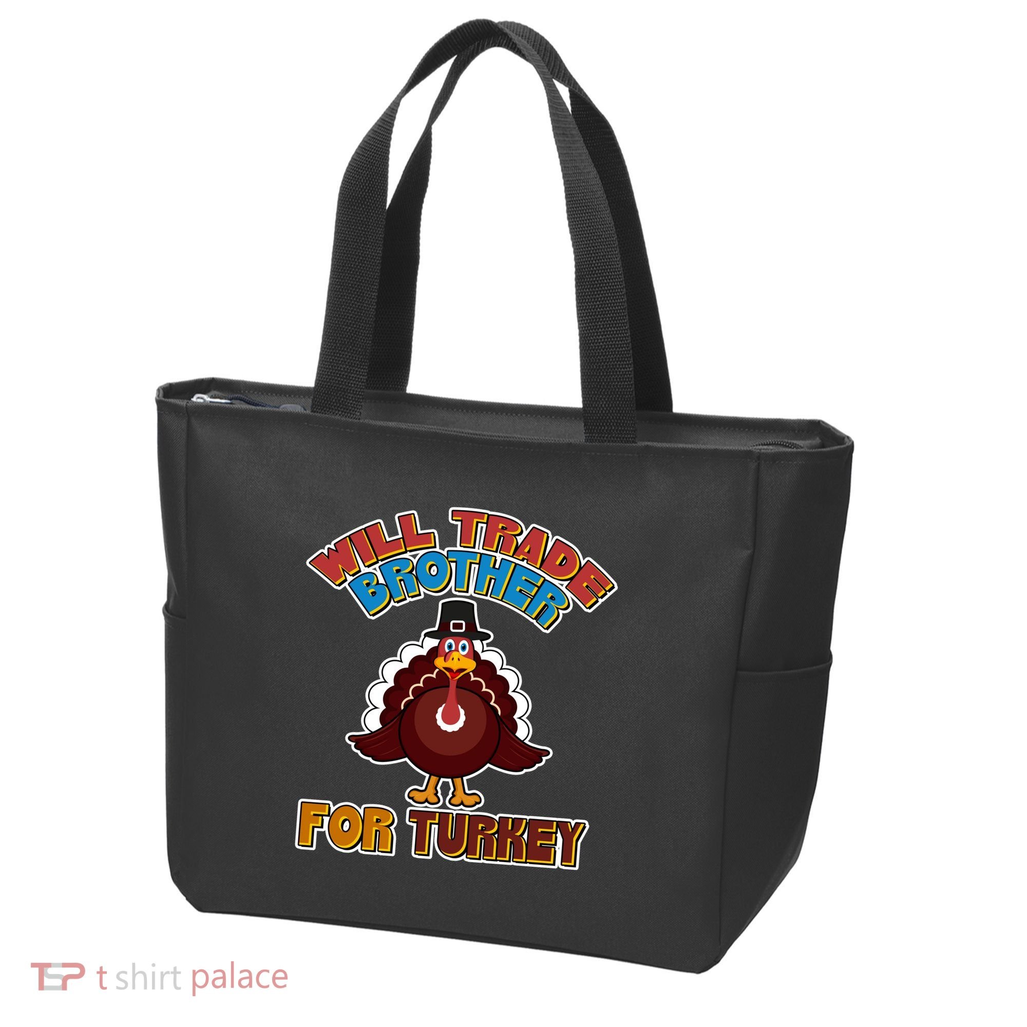 Thanksgiving Will Trade Brother For Turkey Tote Bag