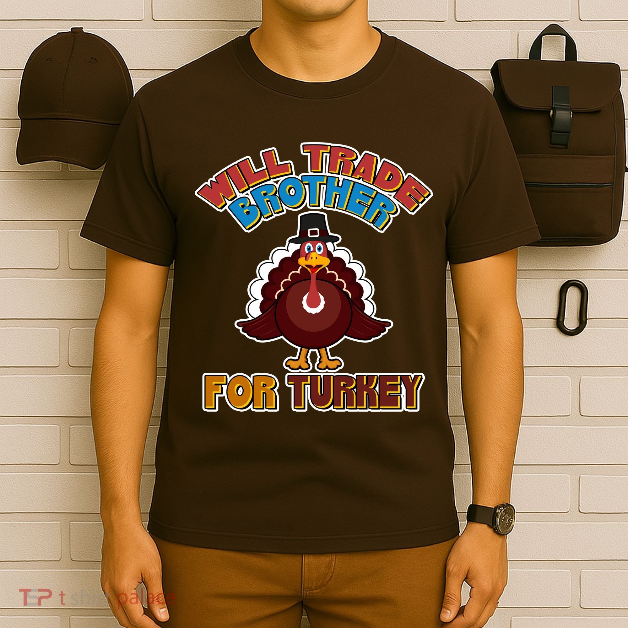 Thanksgiving Will Trade Brother For Turkey T-Shirt