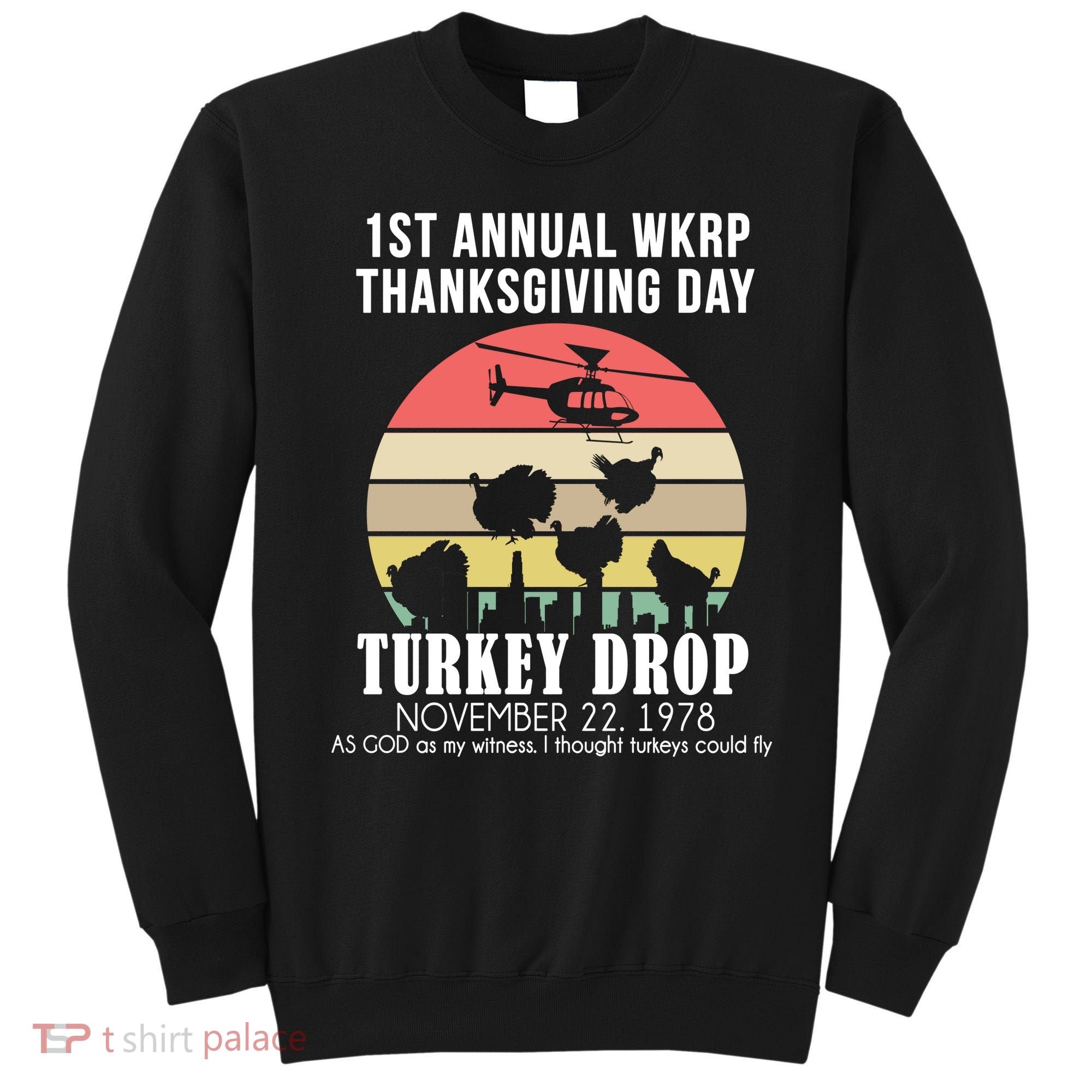 Thanksgiving WKRP Turkey's Drop Sweatshirt