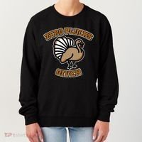 Thanksgiving Zero Plucks Given Turkey Women's Sweatshirt thumb 0