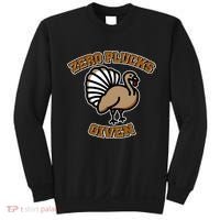 Thanksgiving Zero Plucks Given Turkey Sweatshirt thumb 0