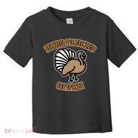 Thanksgiving Zero Plucks Given Turkey Toddler T-Shirt thumb 0