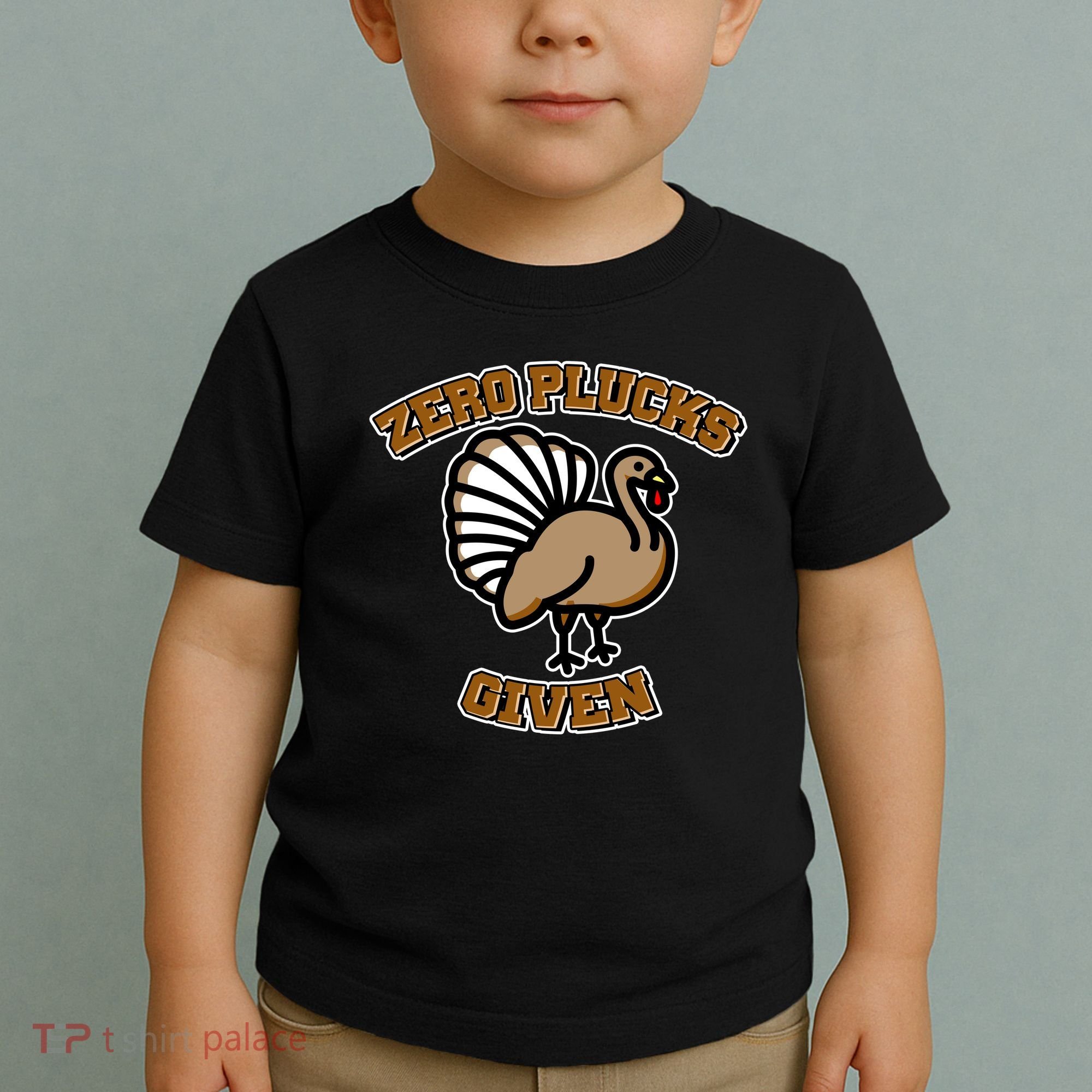 Thanksgiving Zero Plucks Given Turkey Toddler T-Shirt