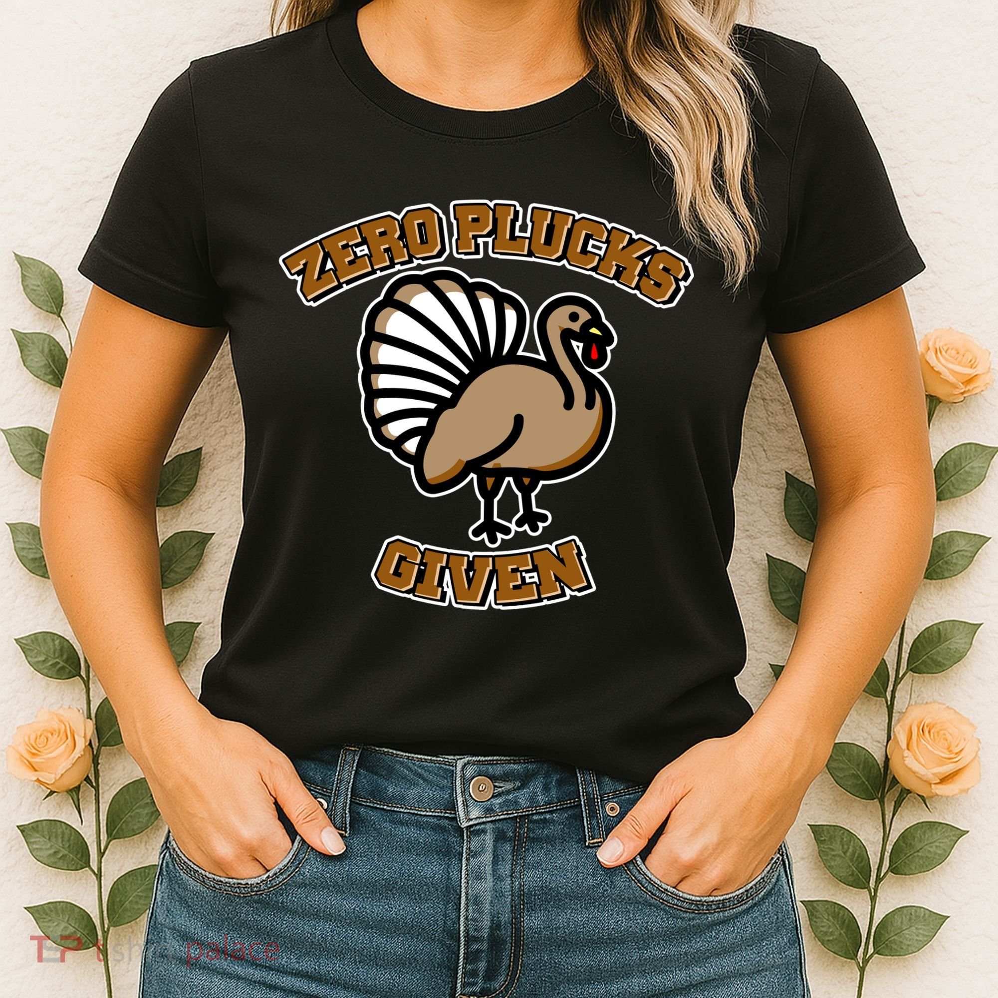 Thanksgiving Zero Plucks Given Turkey Women's T-Shirt