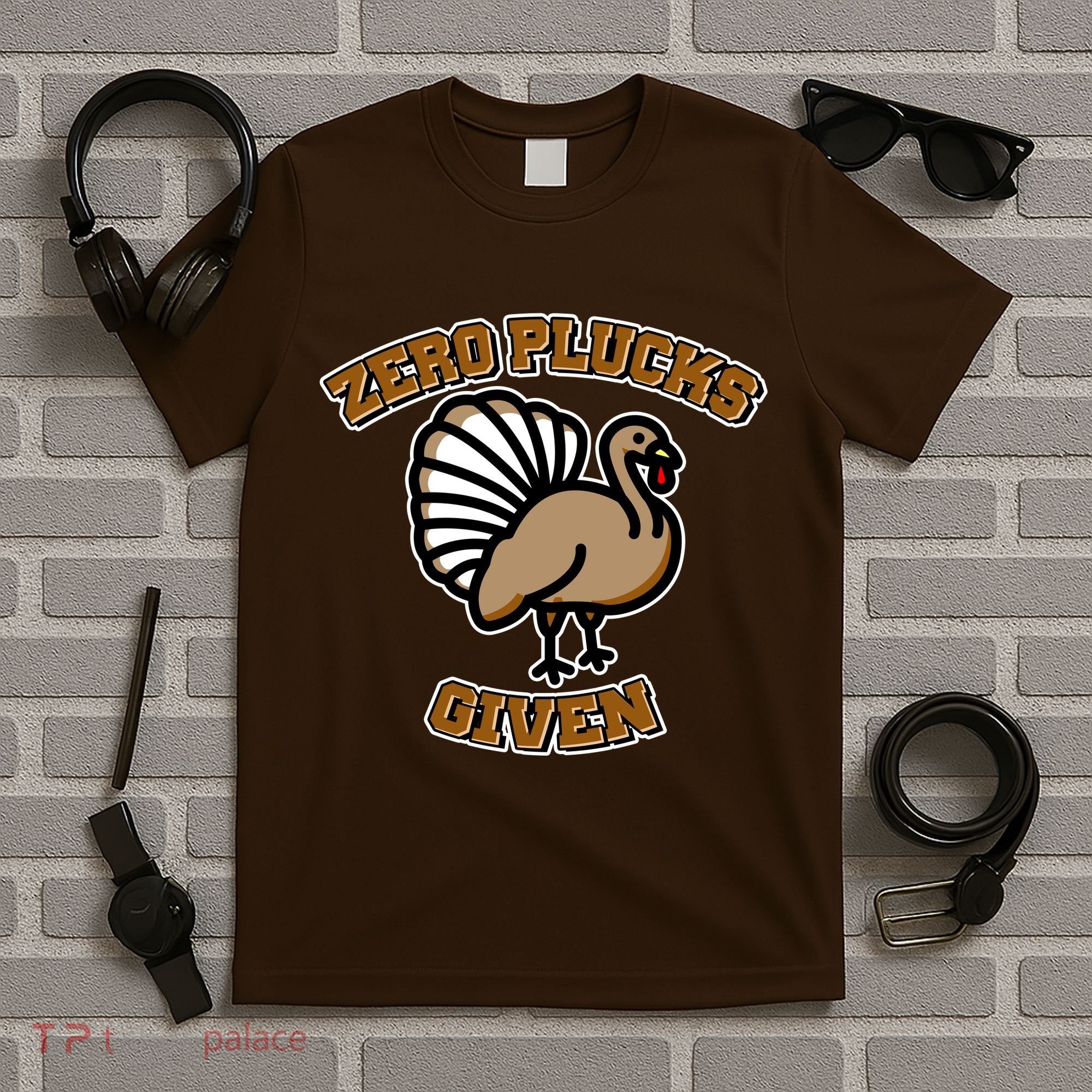 Thanksgiving Zero Plucks Given Turkey T-Shirt