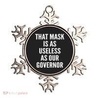 That Mask Is As Useless As Our Governor Ornament thumb 0