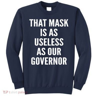 That Mask Is As Useless As Our Governor Sweatshirt