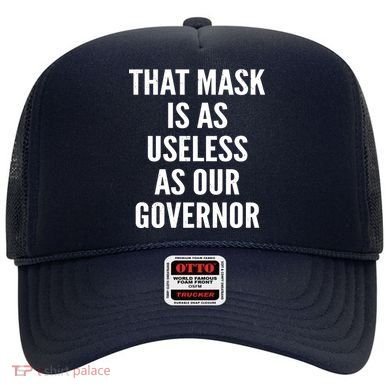That Mask Is As Useless As Our Governor Hat