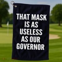That Mask Is As Useless As Our Governor Golf Towel thumb 1