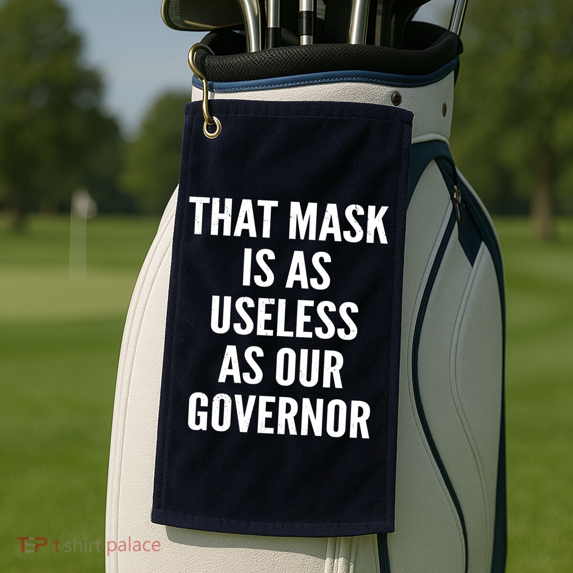 That Mask Is As Useless As Our Governor Golf Towel