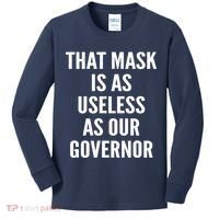 That Mask Is As Useless As Our Governor Kids Long Sleeve Shirt thumb 0