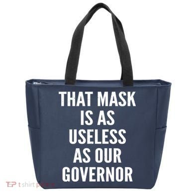 That Mask Is As Useless As Our Governor Tote Bag