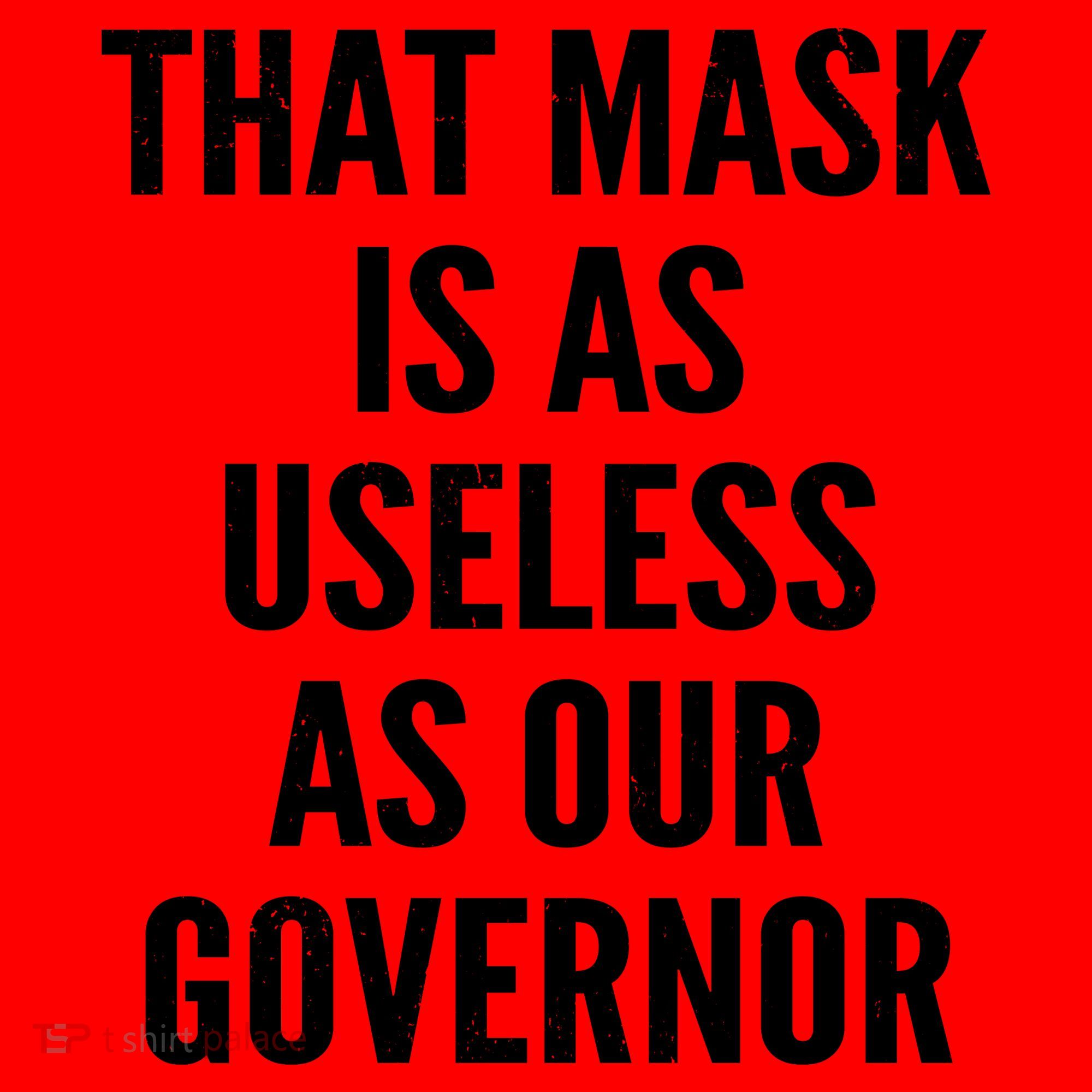 That Mask Is As Useless As Our Governor Santa Hat