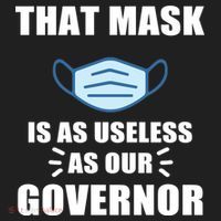 That Mask Is As Useless As Your Governor Tumbler thumb 3