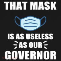That Mask Is As Useless As Your Governor Ornament thumb 1