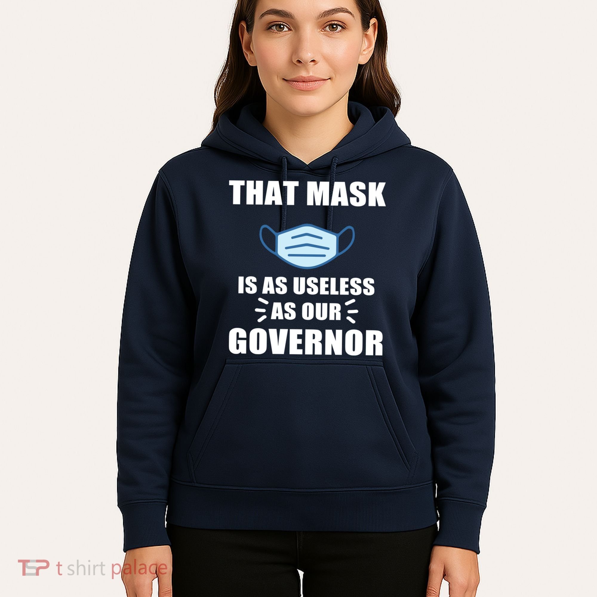 That Mask Is As Useless As Your Governor Hoodie