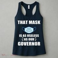 That Mask Is As Useless As Your Governor Women's Tank Top thumb 3