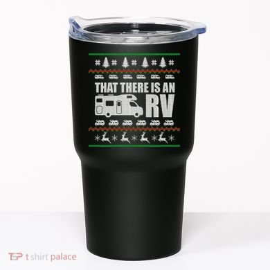 That There Is An RV Ugly Christmas Tumbler