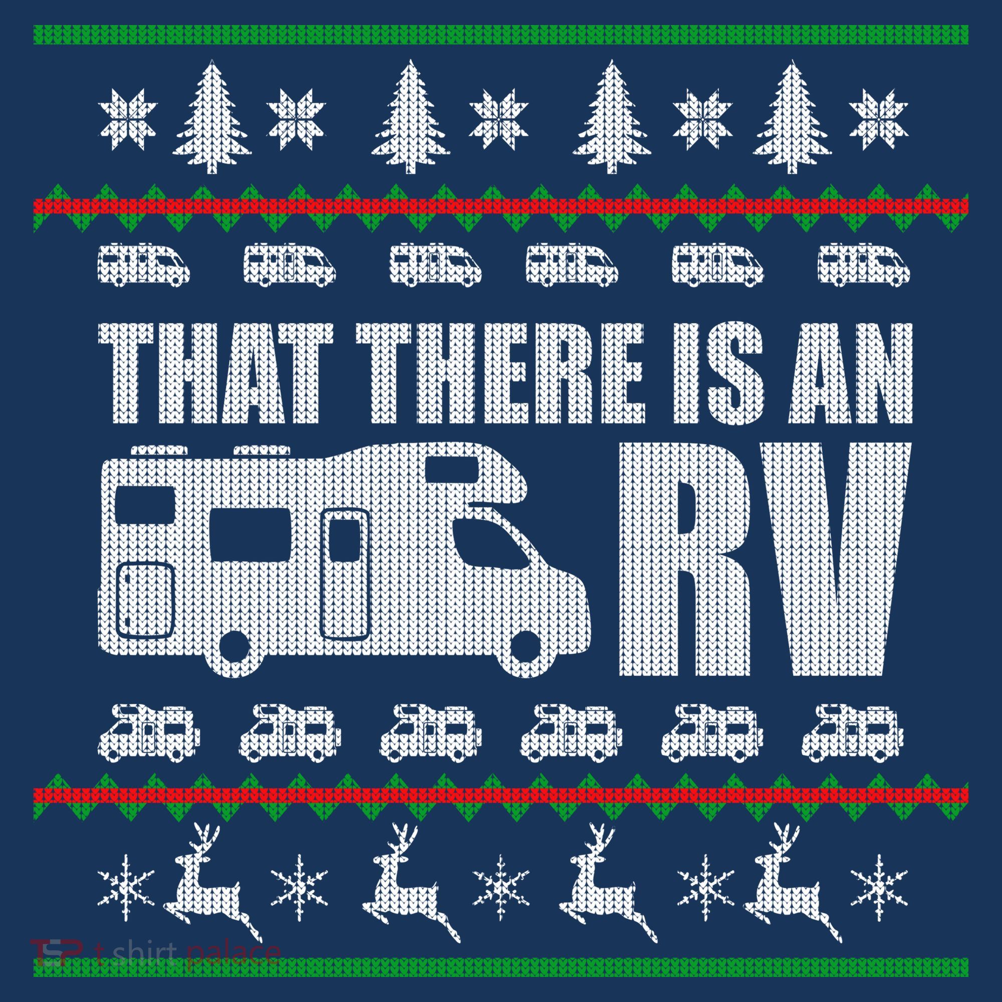 That There Is An RV Ugly Christmas Sweatshirt