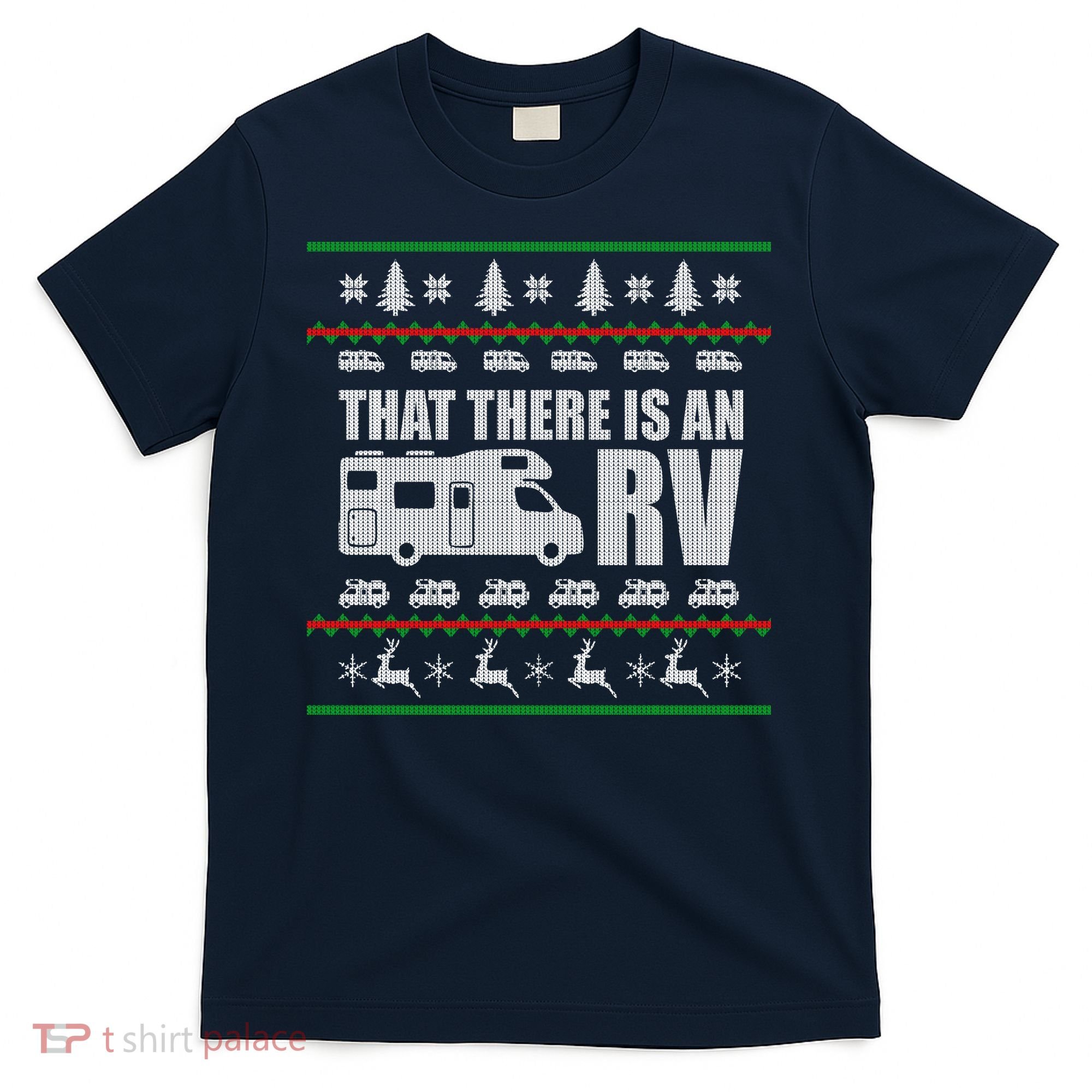 That There Is An RV Ugly Christmas T-Shirt