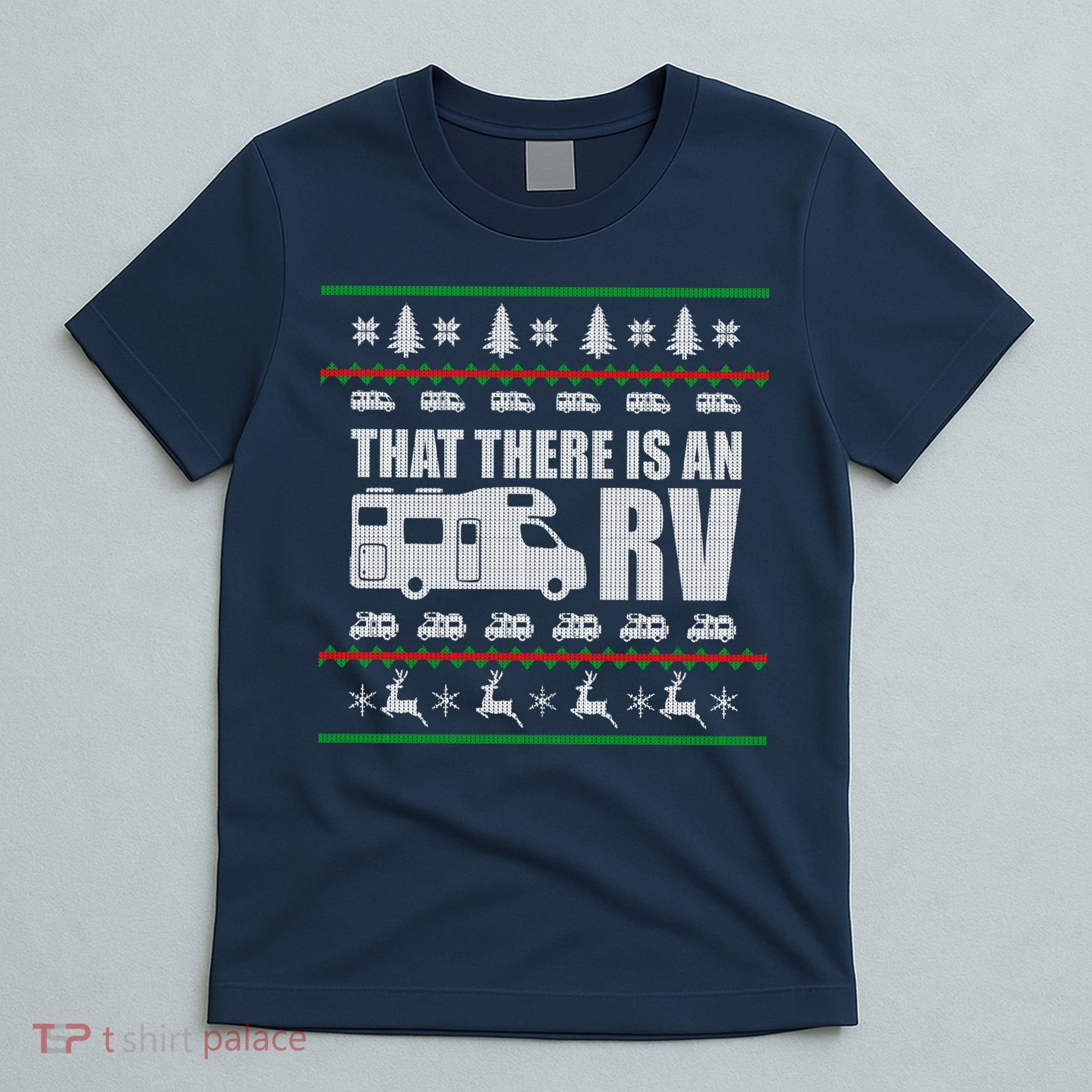 That There Is An RV Ugly Christmas T-Shirt
