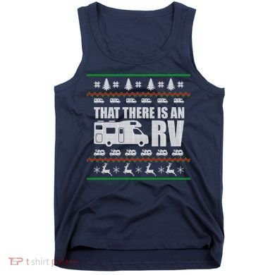 That There Is An RV Ugly Christmas Tank Top