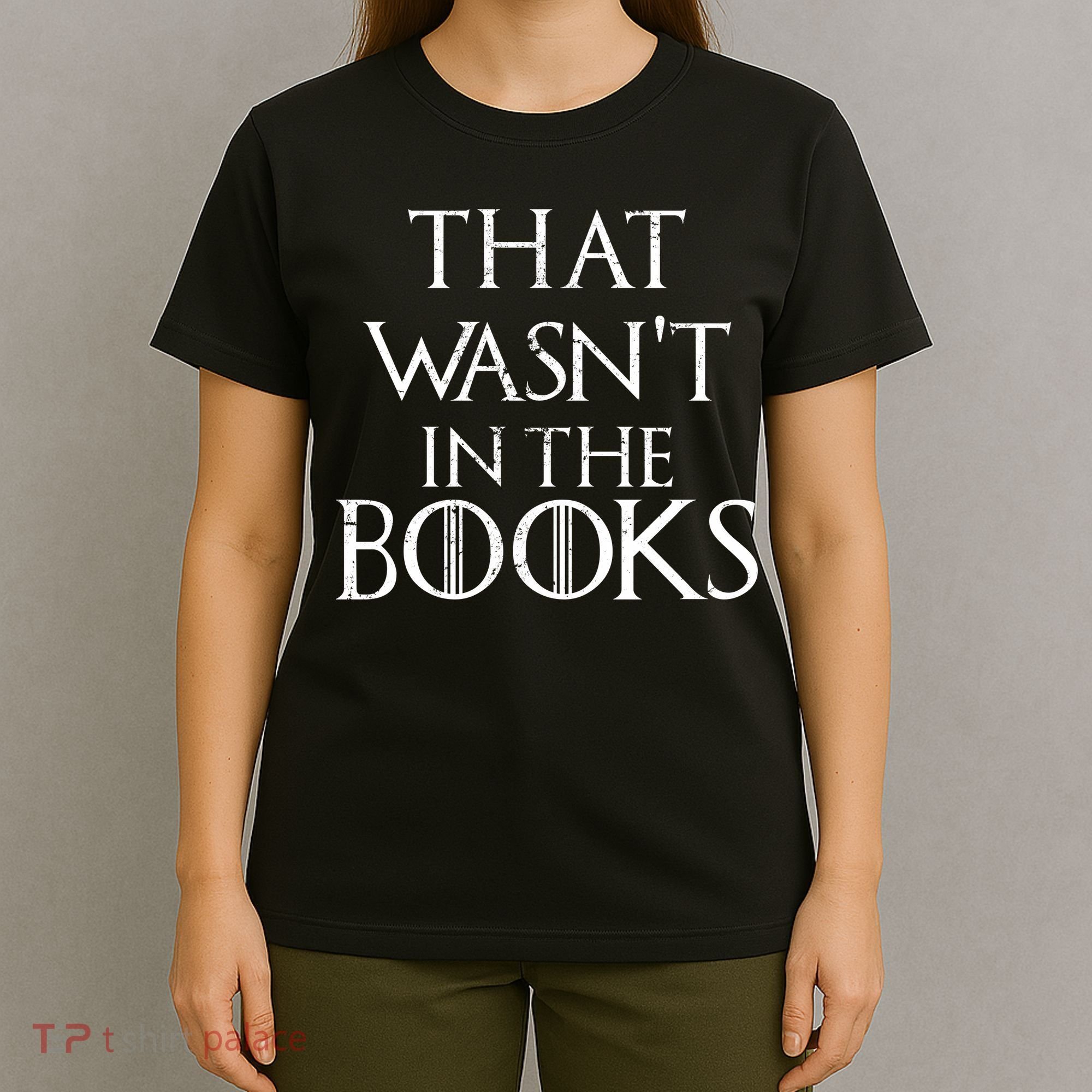 That Wasn't In The Books T-Shirt