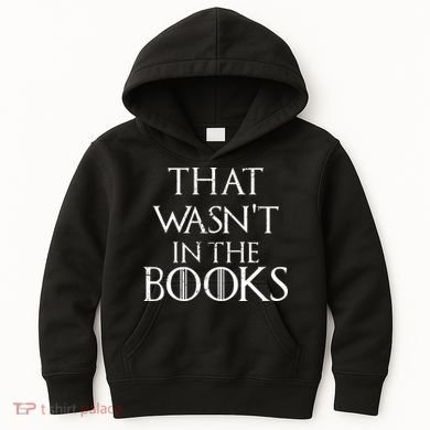 That Wasn't In The Books Kids Hoodie