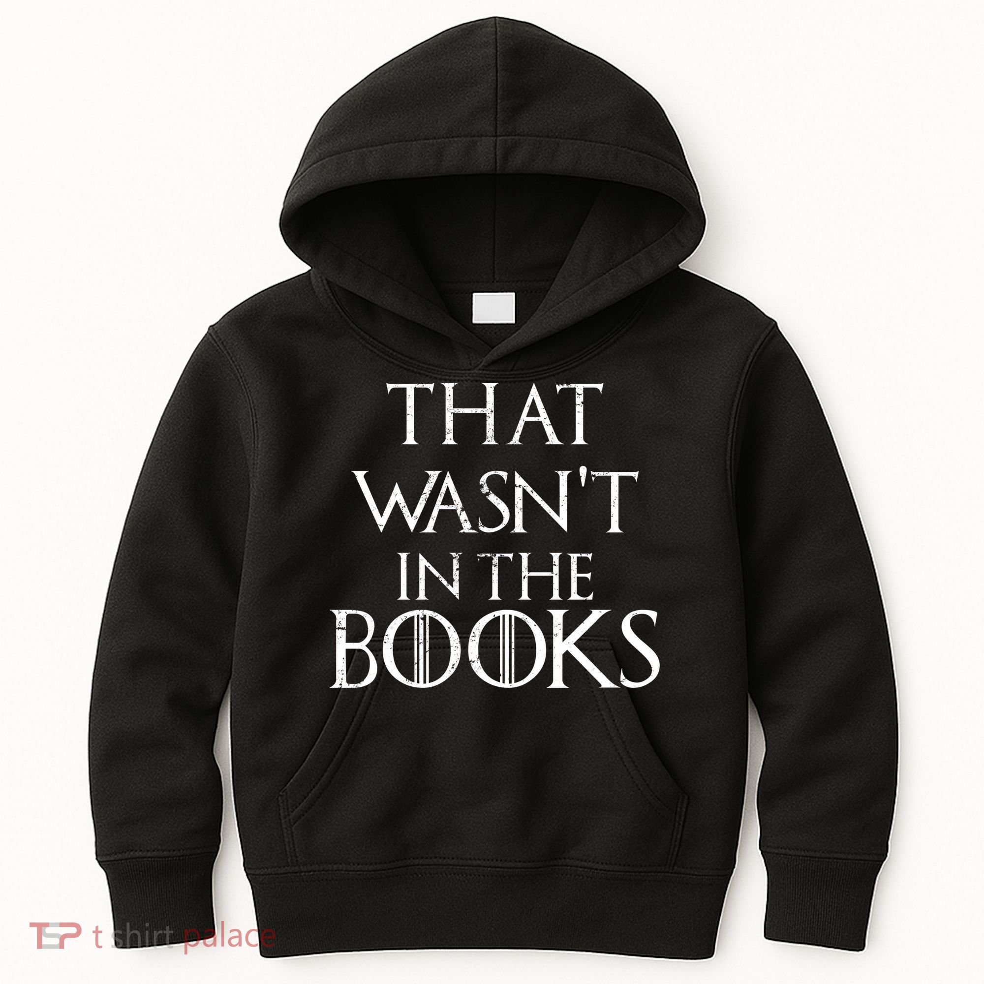 That Wasn't In The Books Kids Hoodie