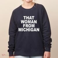 That Woman From Michigan Women's Sweatshirt thumb 0
