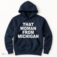 That Woman From Michigan Hoodie thumb 0