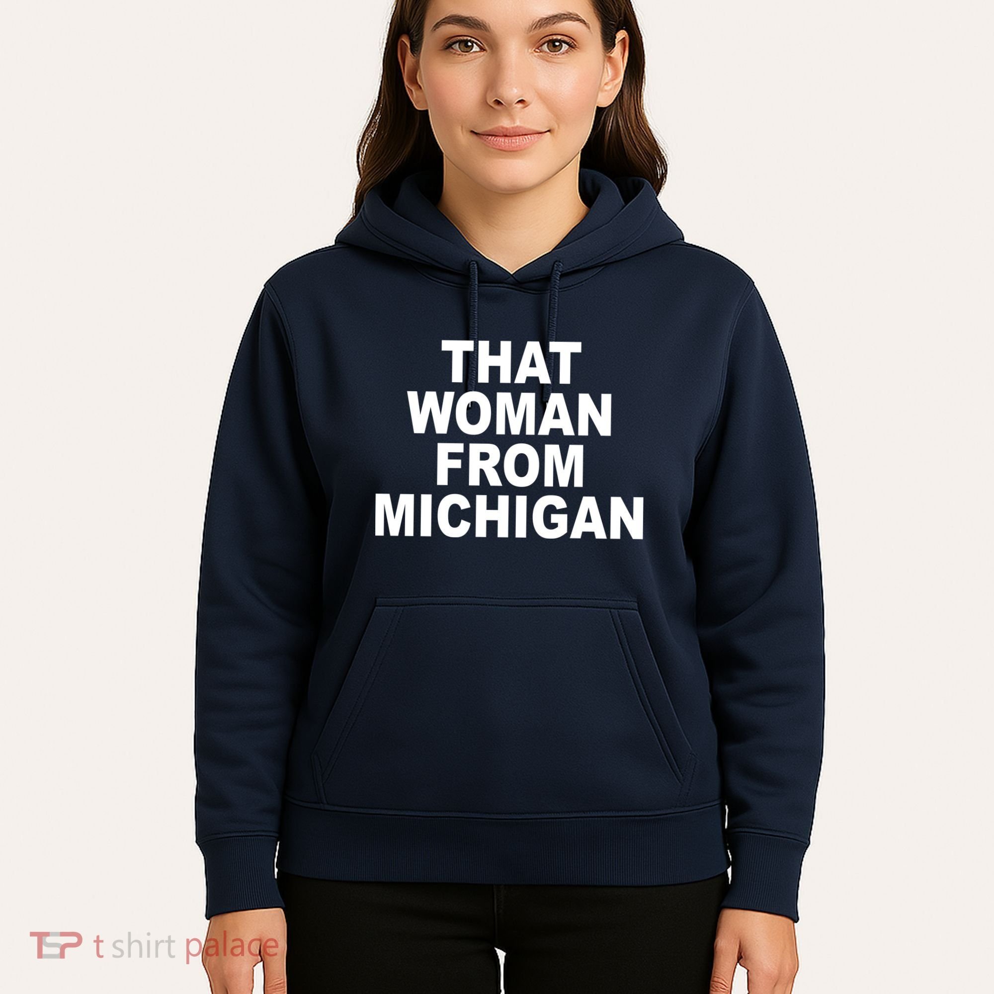 That Woman From Michigan Hoodie
