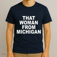 That Woman From Michigan T-Shirt thumb 3