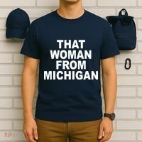 That Woman From Michigan T-Shirt thumb 6
